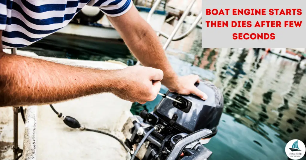 Boat Engine Starts Then Dies After Few Seconds